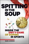 Spitting in the Soup by Mark Johnson